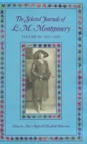 The Selected Journals of L. M. Montgomery, Vol. 3: