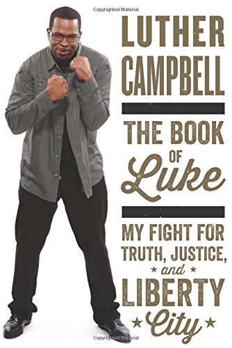 The Book of Luke: My Fight for Truth, Justice, and Liberty City