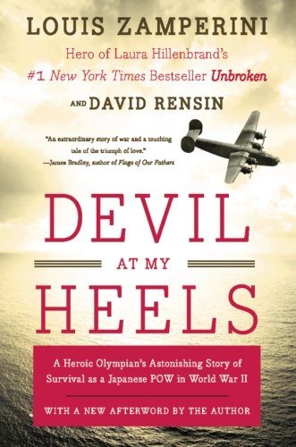 Devil at My Heels: A Heroic Olympian's Astonishing Story of Survival as a Japanese POW in World War II