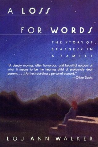 A Loss for Words: The Story of Deafness in a Family
