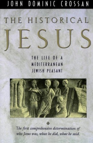 The Historical Jesus: The Life of a Mediterranean Jewish Peasant