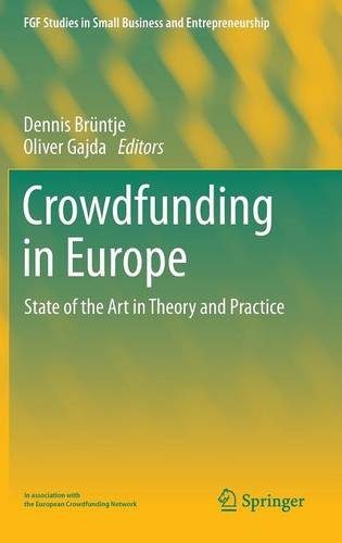 Crowdfunding in Europe: State of the Art in Theory and Practice (FGF Studies in Small Business and Entrepreneurship)