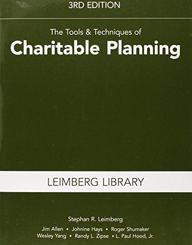 The Tools & Techniques of Charitable Planning, 3rd Edition (Leimberg Library: Tools & Techniques)
