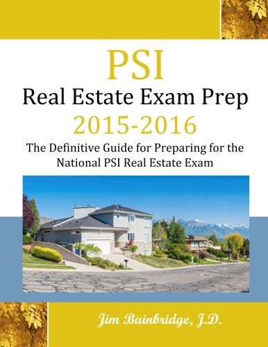 PSI Real Estate Exam Prep 2015-2016: The Definitive Guide to Preparing for the National PSI Real Estate Exam