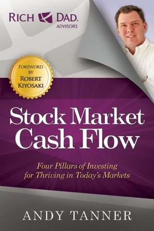 The Stock Market Cash Flow: Four Pillars of Investing for Thriving in TodayE€Es Markets (Rich Dad Advisors)