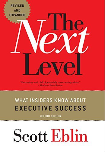 The Next Level: What Insiders Know About Executive Success, 2nd Edition