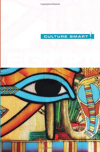 Egypt - Culture Smart!: The Essential Guide to Customs & Culture