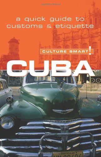 Cuba - Culture Smart!: a quick guide to customs & etiquette