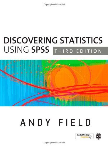 Discovering Statistics Using SPSS, 3rd Edition (Introducing Statistical Methods)