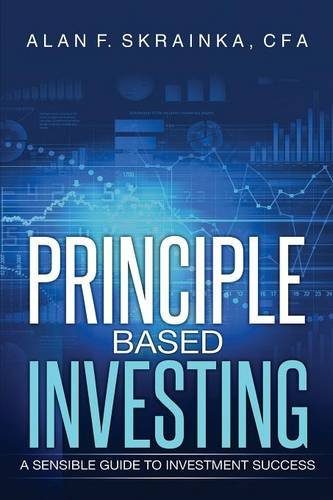 Principle Based Investing: A Sensible Guide to Investment Success