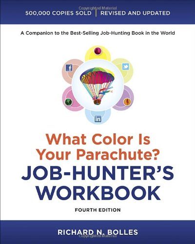 What Color Is Your Parachute? Job-Hunter's Workbook, Fourth Edition