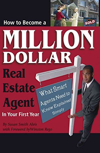 How to Become a Million Dollar Real Estate Agent in Your First Year: What Smart Agents Need to Know Explained Simply