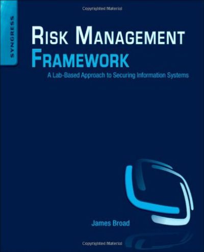 Risk Management Framework: A Lab-Based Approach to Securing Information Systems