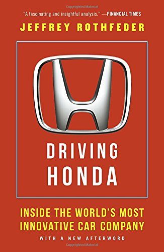 Driving Honda: Inside the World's Most Innovative Car Company
