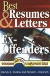 Best Resumes and Letters for Ex-Offenders (Overcoming Barriers to Employment Success)