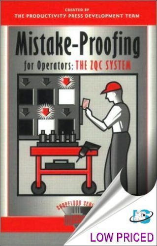Mistake-Proofing for Operators Learning Package: Mistake-Proofing for Operators: The ZQC System (The Shopfloor Series)