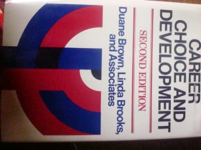 Career Choice and Development: Applying Contemporary Theories to Practice (Jossey-Bass Management Series)