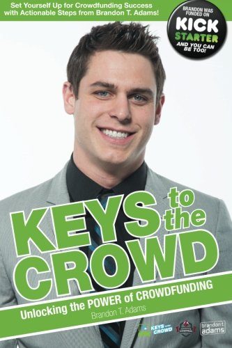 Keys to the Crowd: Unlocking the Power of Crowdfunding
