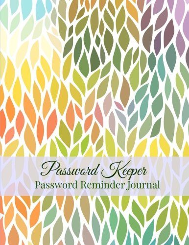 Password Keeper: Password Reminder Journal (Extra Large Password Journals-More Room to Write) (Volume 11)