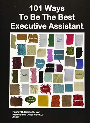 101 Ways To Be The Best Executive Assistant