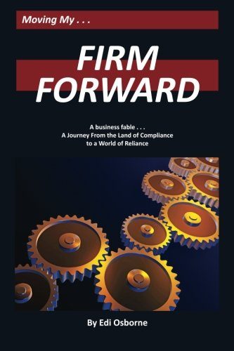 Firm Forward: A Journey From the Land of Compliance to the World of Reliance