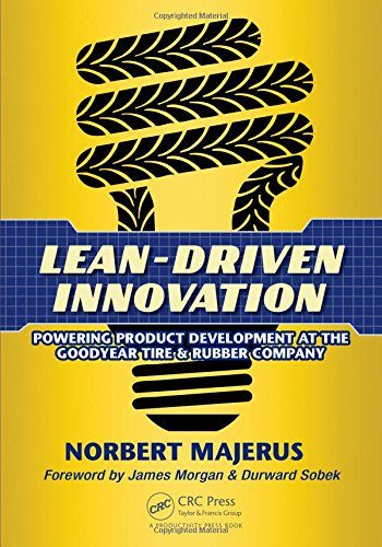 Lean-Driven Innovation: Powering Product Development at The Goodyear Tire & Rubber Company