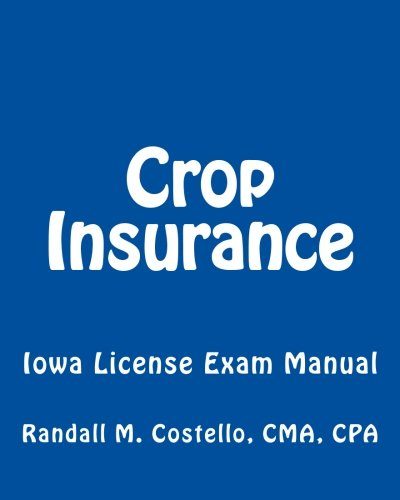 Crop Insurance: Iowa License Exam Manual
