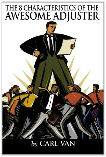 The 8 Characteristics of the Awesome Adjuster