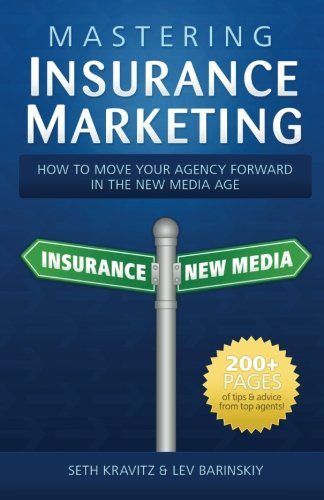 Mastering Insurance Marketing: How to Make Your Agency Forward in the New Media Age