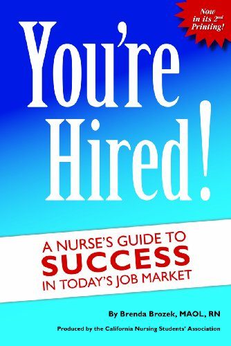 You're Hired! A Nurse's Guide to Success in Today's Job Market