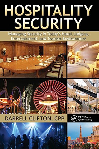 Hospitality Security: Managing Security in Today's Hotel, Lodging, Entertainment, and Tourism Environment