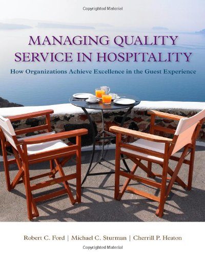 Managing Quality Service In Hospitality: How Organizations Achieve Excellence In The Guest Experience (Hospitality Management)