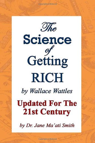 The Science Of Getting Rich: Updated For The 21St Century By Dr. Jane Ma'Ati Smith