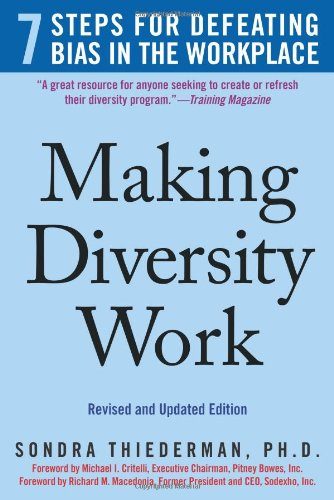 Making Diversity Work: 7 Steps for Defeating Bias in the Workplace