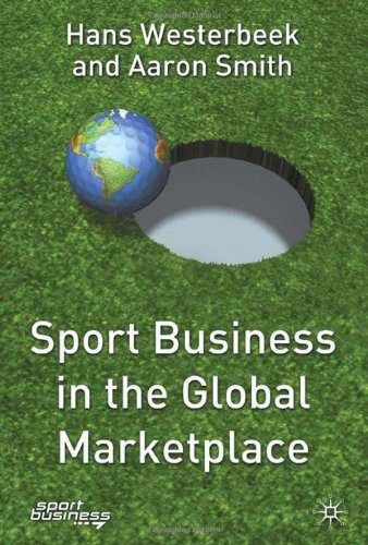 Sport Business in the Global Marketplace (Finance and Capital Markets)