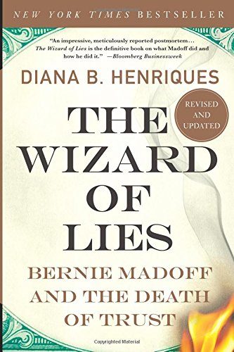 The Wizard of Lies: Bernie Madoff and the Death of Trust