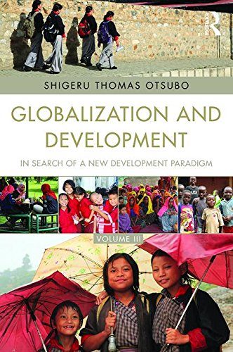 Globalization and Development Volume III: In search of a new development paradigm