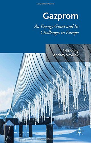Gazprom: An Energy Giant and its Challenges in Europe