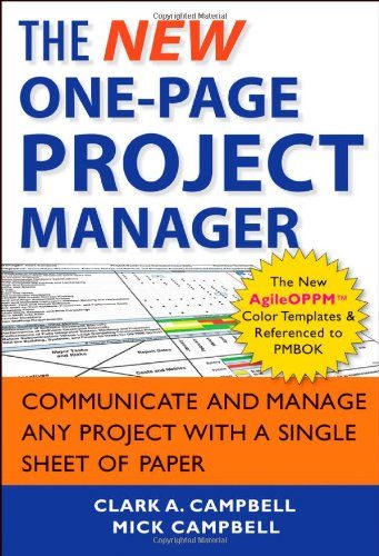 The New One-Page Project Manager: Communicate and Manage Any Project With A Single Sheet of Paper