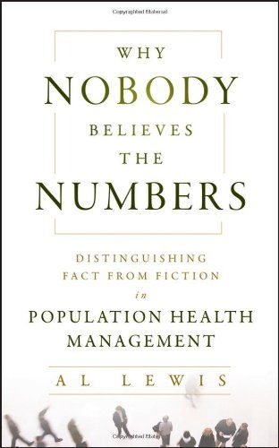 Why Nobody Believes the Numbers: Distinguishing Fact from Fiction in Population Health Management