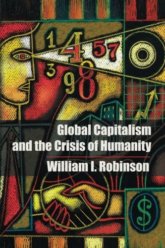 Global Capitalism and the Crisis of Humanity