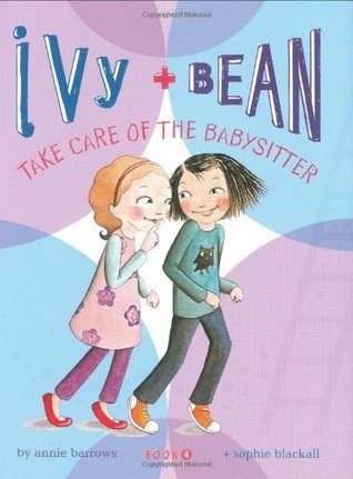 Ivy and Bean Take Care of the Babysitter