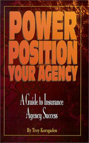 Power Position Your Agency: A Guide to Insurance Agency Success