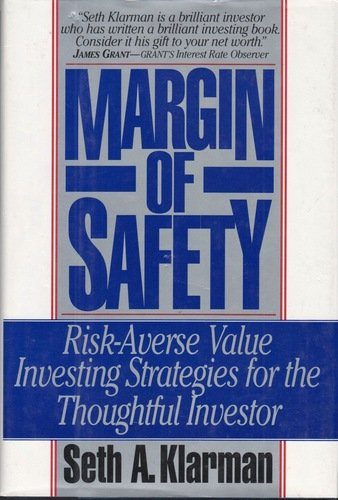 Margin of Safety: Risk-Averse Value Investing Strategies for the Thoughtful Investor
