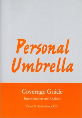 Personal Umbrella Coverage Guide - Interpretation and Analysis: Interpretation and Analysis