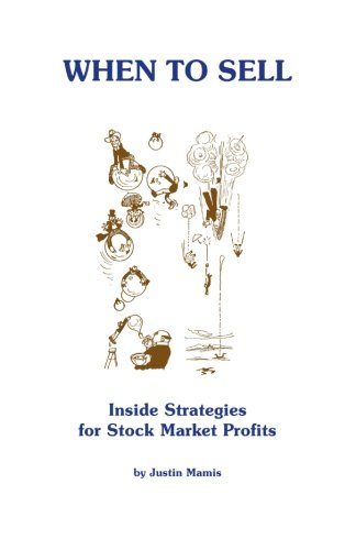When to Sell: Inside Strategies for Stock-Market Profits (Fraser Publishing Library)
