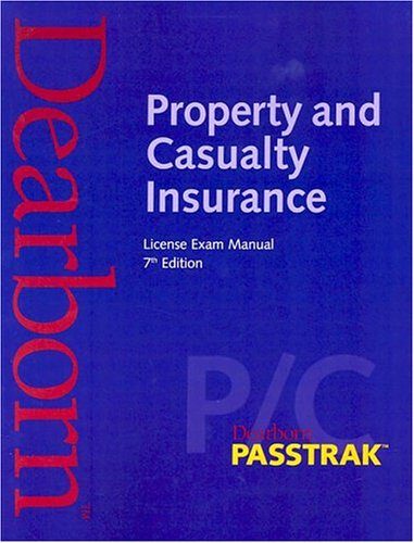 Property and Casualty Insurance License Exam Manual, 7th Edition