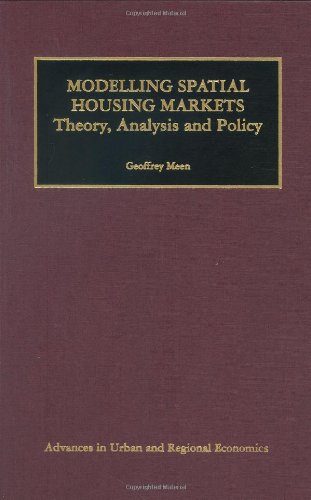 Modelling Spatial Housing Markets: Theory, Analysis and Policy (Advances in Urban and Regional Economics)