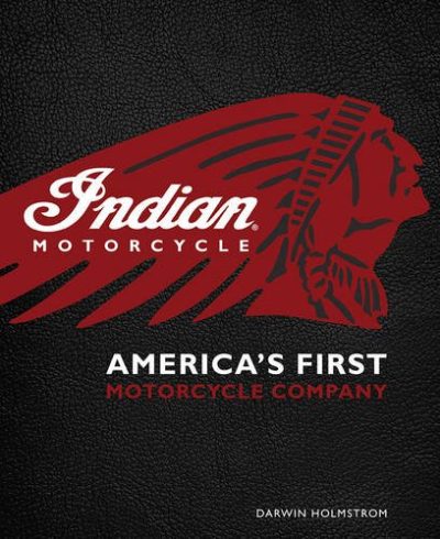 Indian Motorcycle(R): America's First Motorcycle Company