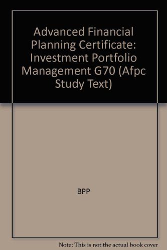 Advanced Financial Planning Certificate: Investment Portfolio Management G70